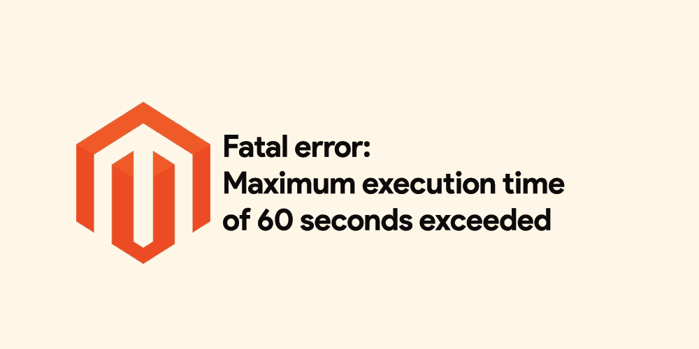 Fatal error: Maximum execution time of 60 seconds exceeded