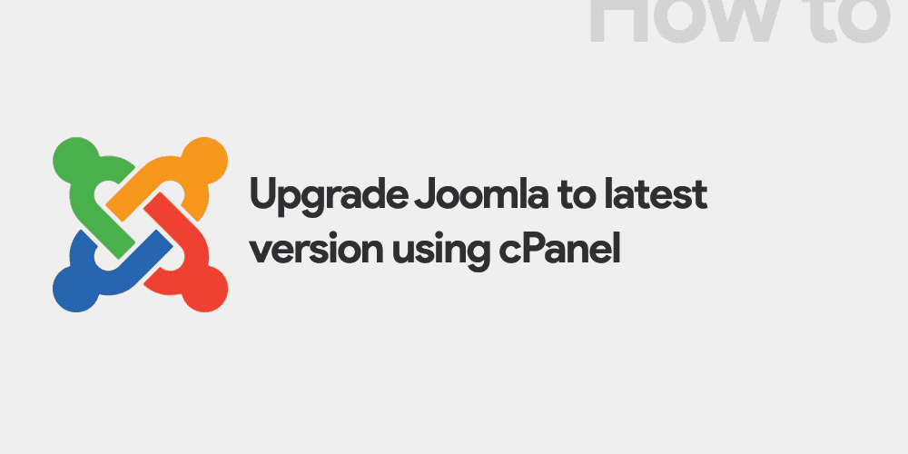 How to Upgrade Joomla Using cPanel: A Comprehensive Guide