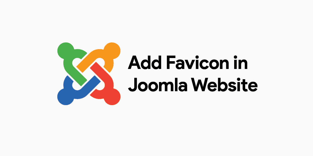 How to Add Favicon in Joomla: A Comprehensive Guide