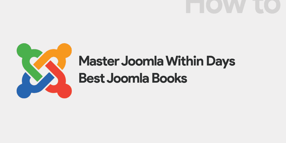 Master Joomla Within Days &#8211; Best Joomla Books to Help You Learn Quickly