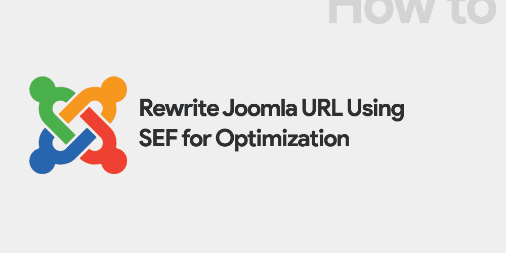 Rewrite Joomla URL Using SEF for Optimization