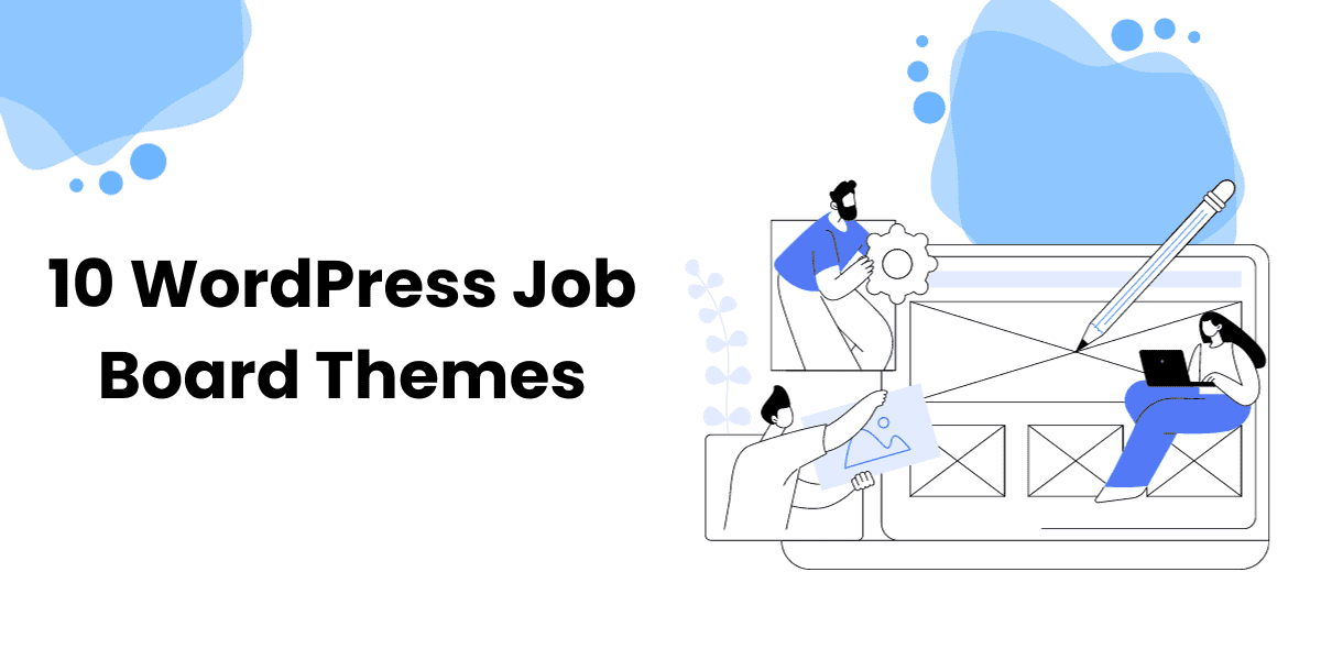 Top 10 WordPress Job Board Themes In 2024