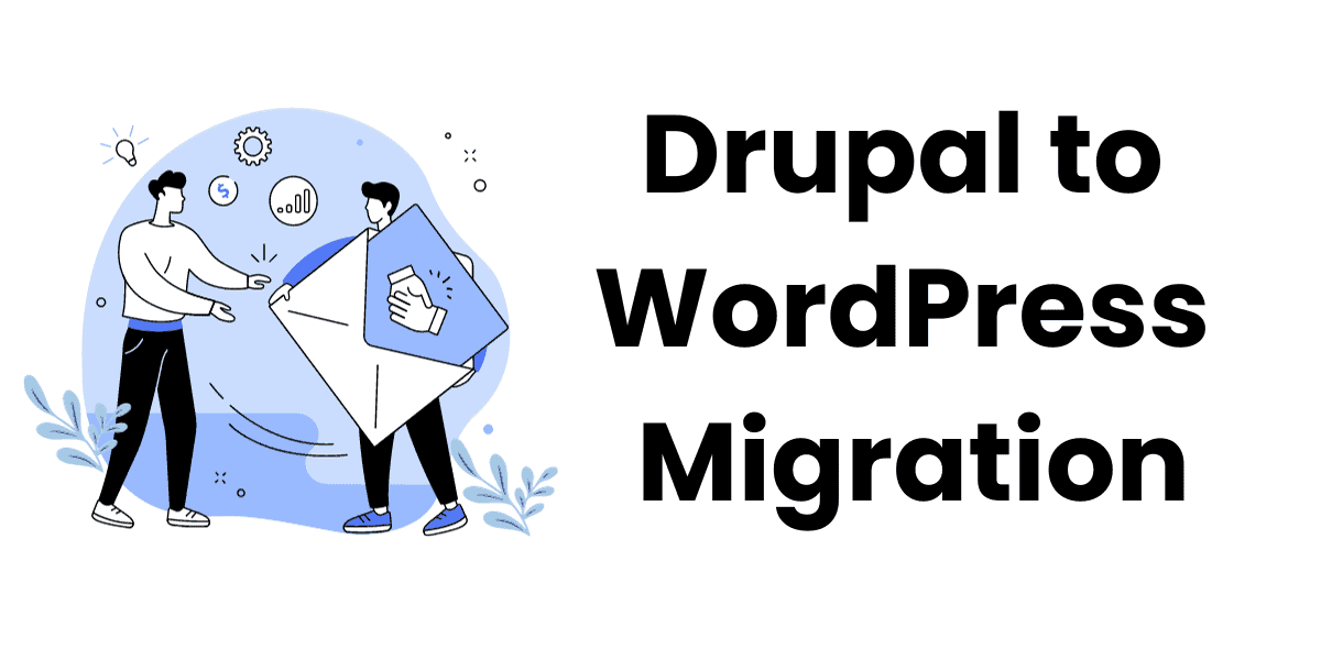 Why to Switch from Drupal to WordPress?