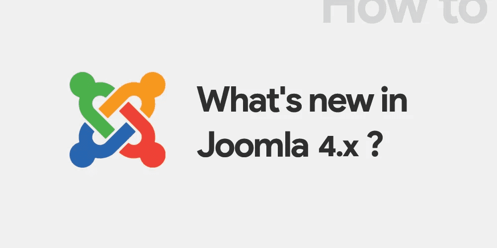 Exploring the Latest Features of Joomla 4.x