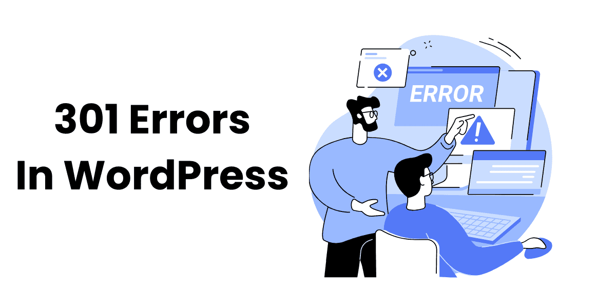 Our Guide To Fix 301 Errors In WordPress 