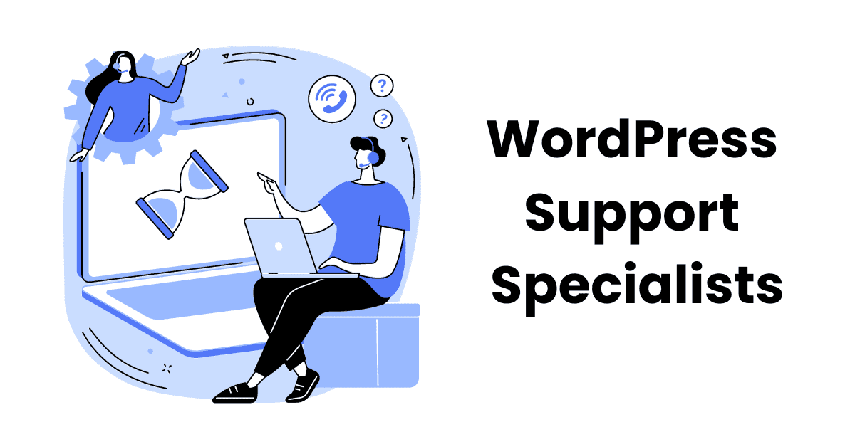 WordPress Support Specialists: Services and Benefits