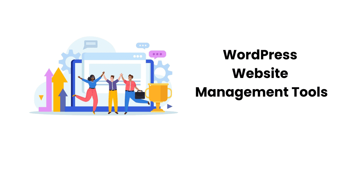 Top WordPress Website Management Tools