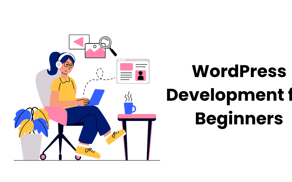 WordPress Development for Beginners